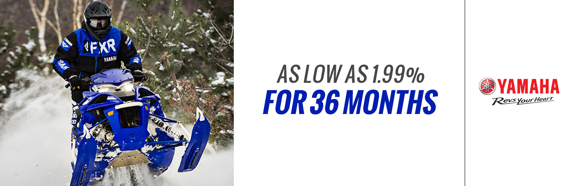 Yamaha: As Low As 1.99% for 36 months